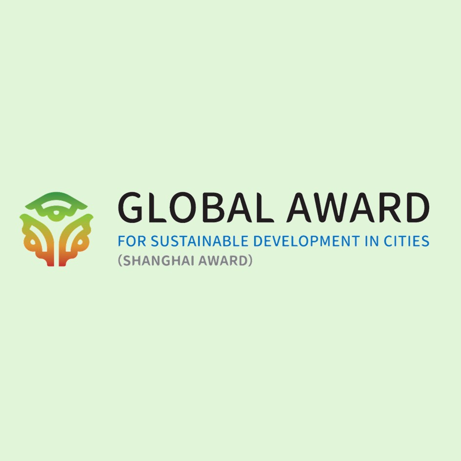KENTLERDE SÜRDÜRÜLEBİLİR KALKINMA KÜRESEL ÖDÜLÜ (SHANGHAİ AWARD) BAŞVURULARI AÇILDI